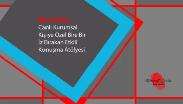 Online Canlı İz Bırakan Etkili Konuşma Atölyesi